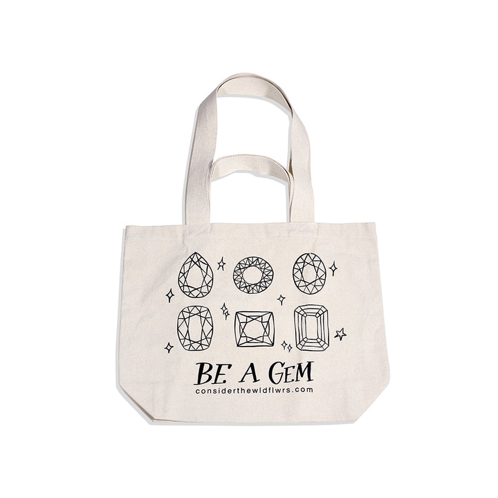 Be a Gem Tote Bag - Consider the Wldflwrs
